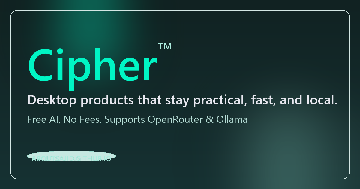 Sajid Mehmood — Cipher · Windows software, built to be kept